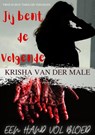 Jij bent de volgende - Hand vol bloed - Krisha van der Male - 9789403616308