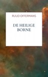 De Heilige Borne - Ruud Offermans - 9789403619927