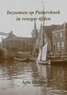 Inzoomen op Puttershoek in vroeger tijden - Arie Pieters - 9789403620015