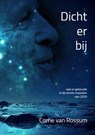 Dichterbij - Corrie Van Rossum - 9789403625652