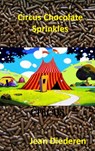 Circus Chocolate Sprinkles - Jean Diederen - 9789403646510