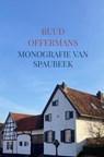 Monografie van Spaubeek - Ruud Offermans - 9789403651033