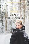 ... En in vertrouwen aan de aarde... - I.M. Everist - 9789403651934