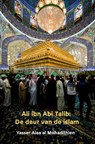 Ali ibn Abi Talib: De deur van de islam - Yasser Alaa al Mohadithien - 9789403661001