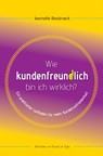Wie Kundenfreundlich bin ich wirklich? - Jeannette Biesbroeck - 9789403661087