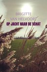 Op jacht naar de schat - Brigitte van Helvoort - 9789403661216