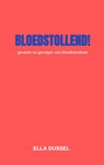 Bloedstollend! - Ella Dussel - 9789403662503
