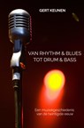 VAN RHYTHM & BLUES TOT DRUM & BASS - Gert Keunen - 9789403673622
