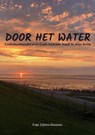 Door het water - Fetje Zijlstra-Hiemstra - 9789403676463