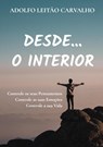 Desde...o Interior - Adolfo Leitão Carvalho - 9789403682969