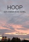 Hoop, een anker in de hemel - Michel Meeuws - 9789403683225