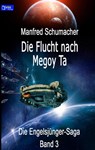 Die Flucht nach Megoy Ta - Manfred Schumacher - 9789403698618