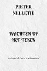 WACHTEN OP HET TEKEN - Pieter Nelletje - 9789403709260