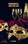 Swingerhotel - Oase der Lust - Eva Arados - 9789403711621