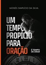 Um tempo propício para oração - Móises Simplicio - 9789403715834