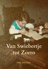 Van Swiebertje tot Zorro - Arie Pieters - 9789403719245
