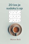 ZO los je sudoku's op - Marten Beck - 9789403724683