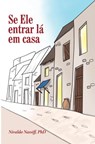 Se Ele entrar lá em casa - NIVALDO NASSIFF,  PhD - 9789403733739