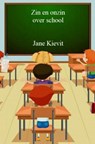 Zin en onzin over school - Jane Kievit - 9789403734309