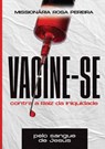 Vacine-se pelo sangue de Jesus - Rosa Pereira - 9789403736792