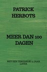 MEER DAN 100 DAGEN - PATRICK HERBOTS - 9789403743103