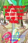 The adventures of Eggy Pointy Hat and Eggy Round Hat and their freinds. - Kick Rooijakkers - 9789403747736