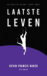 Laatste Leven - Kevin Francis Baker - 9789403751443