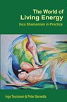 The World of Living Energy - Inge Teunissen Peter Geraedts - 9789403751986