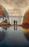 De Overbrugging - Johannes Overland - 9789403753027