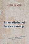 Innovatie in het-basisonderwijs - Peter de Valk - 9789403755151