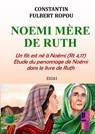 Noémi, mère de Ruth - Constantin Fulbert ROPOU - 9789403766089