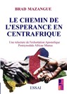 le chemin d'espérance en Centrafrique - Brad Mazangue - 9789403766126
