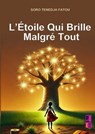 L’étoile qui brille malgré tout - Soro Tenedja Fatou - 9789403766263