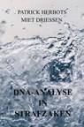 DNA-analyse in strafzaken - PATRICK HERBOTS MIET DRIESSEN - 9789403769561