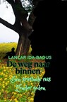 De Weg naar Binnen – Een Spirituele Reis zonder Goden" - Lancar Ida-Bagus - 9789403769837