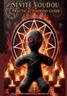 Sevite Voudou -Practival Voodoo Guide - Asamod Ka - 9789403772349