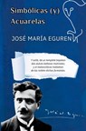 Simbólicas Y Acuarelas - José María Eguren - 9789403777061