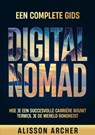 Digital Nomad, een Complete Gids - Alisson Archer - 9789403780054