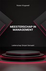 Meesterschap in Management - Ruben Kingswell - 9789403780306