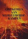 Ontkomen aan wereldwijde rampen. - Bouke Hofman - 9789403781211