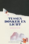 Tussen donker en licht - Leo Kampen - 9789403781549
