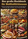 Das große Kochbuch für Heißluftfritteusen - Marie Leckerbissen - 9789403782539