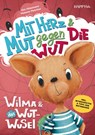 Wilma und das WUT-WUSEL - Mit Herz und Mut gegen die Wut - Kim Hitzemann - 9789403783871