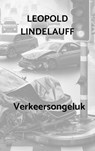 Verkeersongeluk - Leopold Lindelauff - 9789403789200