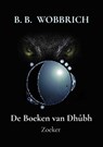 De Boeken van Dhûbh - B. B. Wobbrich - 9789403789477