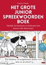 Het grote junior spreekwoordenboek - Lisanne Chaulet - 9789403795324