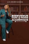 Bienvenue dans le monde académique - Lydia NZIGIRE KAHASHA - 9789403797458