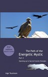 The Path of the Energetic Mystic - Inge Teunissen - 9789403798691