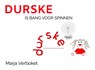Durske is bang voor spinnen - Marja Verboket - 9789403798905