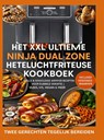 Het XXL Ultieme Ninja Dual Zone Heteluchtfriteuse Kookboek - Madame Gelato - 9789403807355